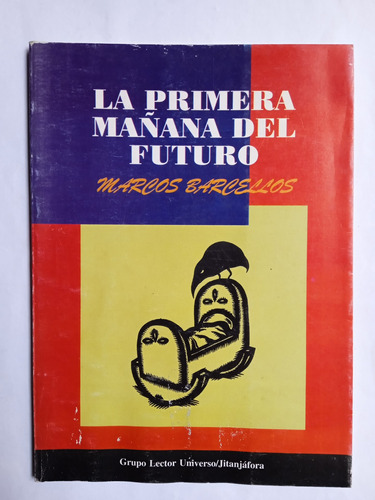 La Primera Mañana Del Futuro - Marcos Barcellos