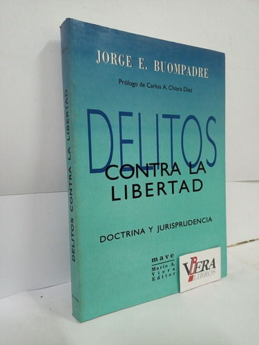 Delitos Contra La Libertad - Buompadre Jorge E.