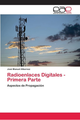 Libro: Radioenlaces Digitales - Primera Parte: Aspectos De P