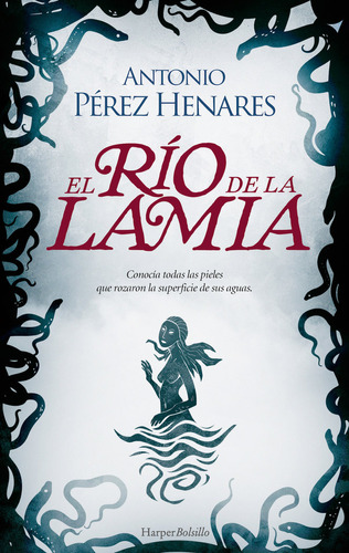 Libro El Rio De La Lamia - Perez Henares, Antonio