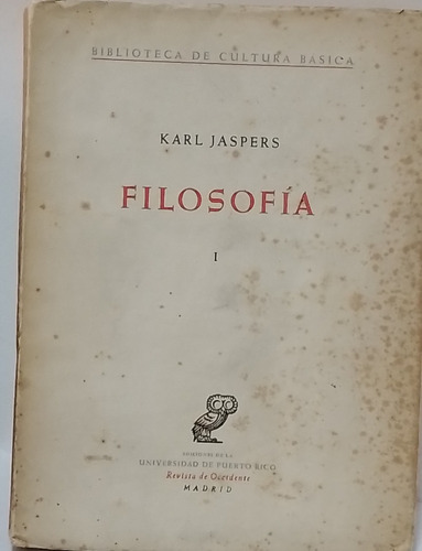 Filosofía  Karl Jaspers Tomo I Univ. De Puerto Rico 1958