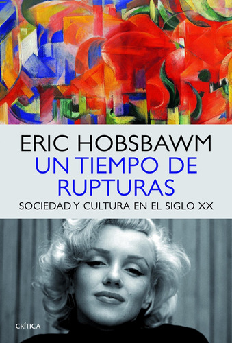 Un Tiempo De Rupturas De Eric Hobsbawm - Crítica