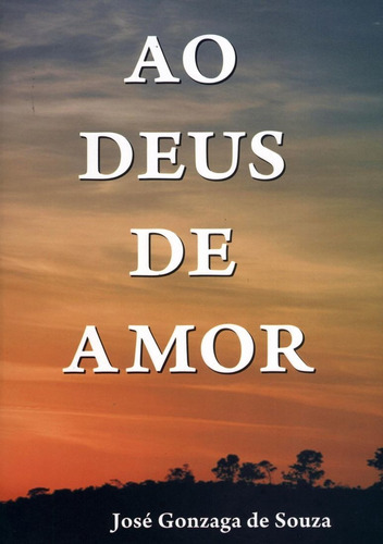 Ao Deus De Amor