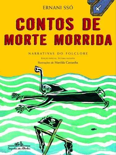 Contos De Morte Morrida, De Ssó, Ernani. Editora Companhia Das Letrinhas, Capa Mole Em Português