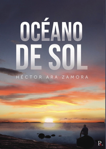 Ocãâ©ano De Sol, De Ara Zamora, Héctor. Editorial Punto Rojo Libros, S.l., Tapa Blanda En Español