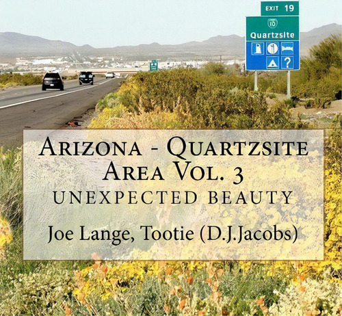 Arizona - Quartzsite Area Vol. 3, De Joe Lange. Editorial Createspace Independent Publishing Platform, Tapa Blanda En Inglés