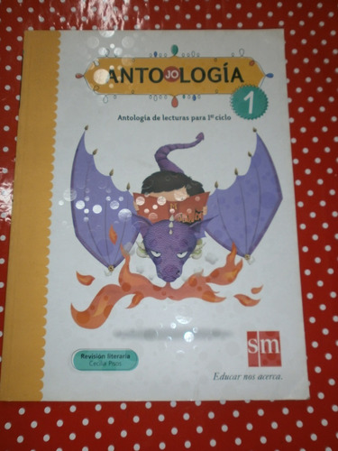 Antología De Lecturas Para 1º Ciclo 1 Sm Como Nuevo! 
