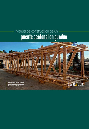 Manual De Construccion De Un Puente Peatonal En Guadua
