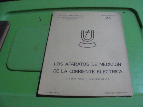 Los Aparatos De Medicion De La Corriente Electrica , Descrip