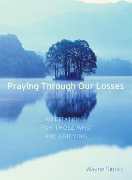 Praying Through Our Losses - Wayne Simsic (paperback)