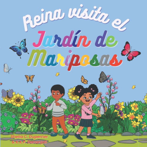 Reina Visita El Jardín De Mariposas: ¡aprende Sobre La N 