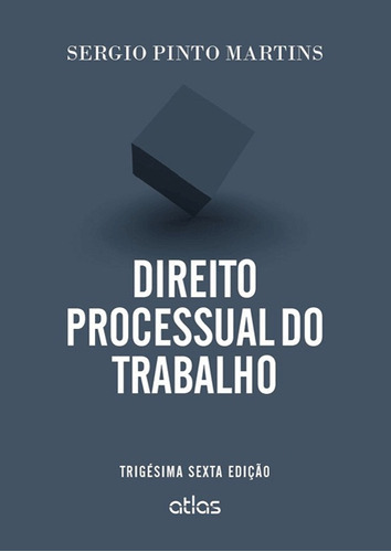 Direito Processual Do Trabalho, De Sérgio  Pinto Martins. Editora Atlas Juridico - Grupo Gen, Capa Mole Em Português