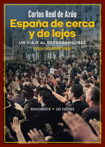 España De Cerca Y De Lejos - Carlos Real De Azúa