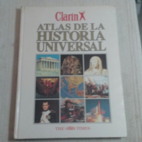 Atlas De La Historia Universal - Clarin - 