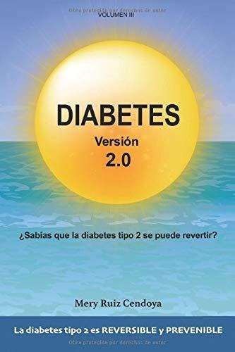 Diabetes Version 2.0 Sabias Que La Diabetes Tipo 2, De Ruiz Cendoya, M. Editorial Diabetes Version 2.0 En Español