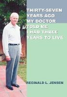 Libro Thirty-seven Years Ago My Doctor Told Me I Had Thre...