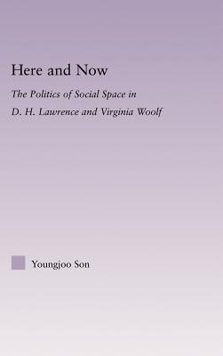 Libro Here And Now: The Politics Of Social Space In D.h. ...