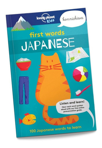 First Words Japanese, De Sebastien Iwohn, andy Mansfield. Editorial Lonely Planet En Español