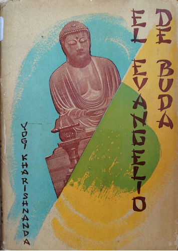 El Evangelio De Buda - Yogi Kharishnanda