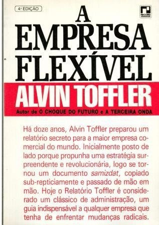 Livro A Empresa Flexível - Alvin Toffler - 244 Paginas