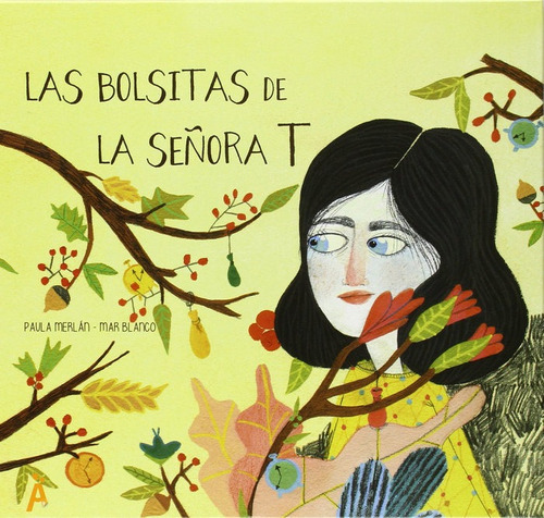 LAS BOLSITAS DE LA SEÃÂORA T, de Merlán Bajo, Paula. Editorial Amigos de Papel, tapa dura en español