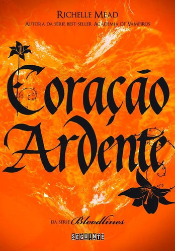 Coração Ardente, De Mead, Richelle. Editora Seguinte, Capa Mole, Edição 1ª Edição - 2014 Em Português