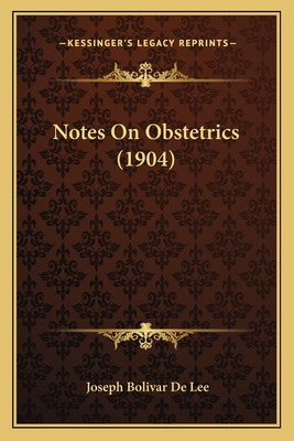 Libro Notes On Obstetrics (1904) - De Lee, Joseph Bolivar