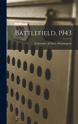 Libro Battlefield, 1943 - University Of Mary Washington