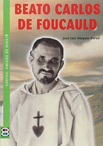 Beato Carlos De Foucauld /santos, Amigos De Dios, De , Vázquez Borau, José Luis. Editorial Edibesa, Tapa Blanda En Español