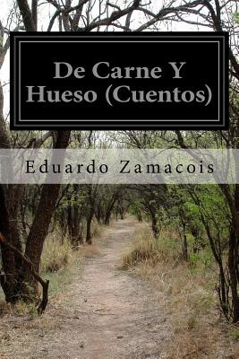 Libro De Carne Y Hueso (cuentos) - Zamacois, Eduardo