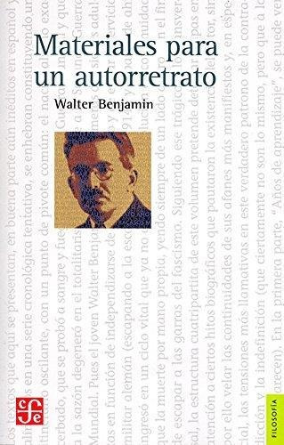 Materiales Para Un Autorretrato - Benjamin, Walter