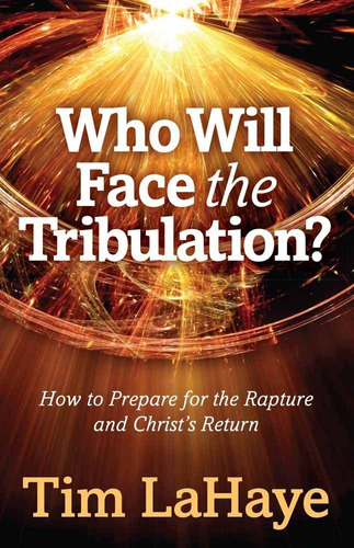 Libro Who Will Face The Tribulation?: How To Prepare For T