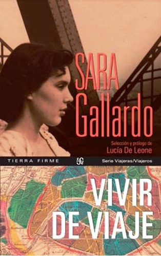 Vivir De Viaje De Sara Gallardo Drago Mitre