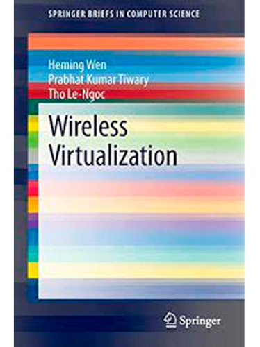 Wireless Virtualization, De Heming Wen. Editorial Springer, Tapa Blanda En Inglés, 2013
