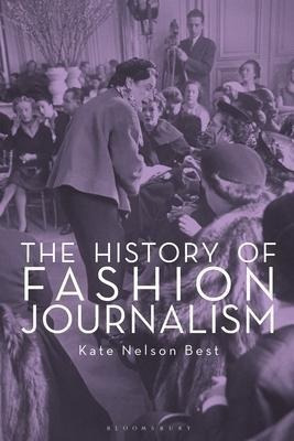 The History Of Fashion Journalism - Kate Nelson Best&,,