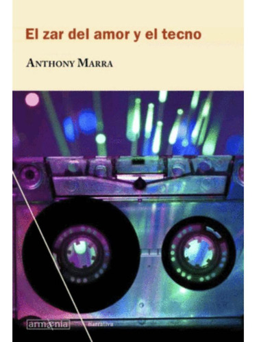 Libro Zar Del Amor Y El Tecno, El