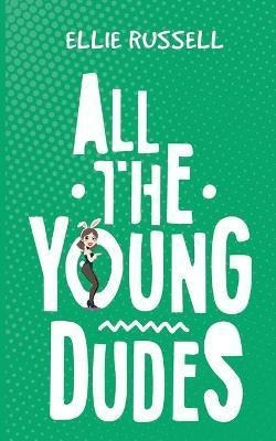 Libro All The Young Dudes - Ellie Russell