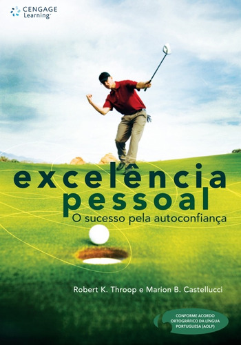 Excelência pessoal: O sucesso pela autoconfiança, de Throop, Robert. Editora Cengage Learning Edições Ltda., capa mole em português, 2009