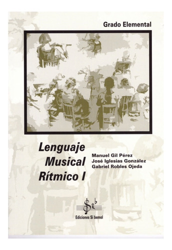 Lenguaje Musical Rítmico 1: Grado Elemental.