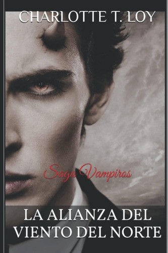 Libro: La Alianza Del Viento Del Norte: Saga Vampiros (spani
