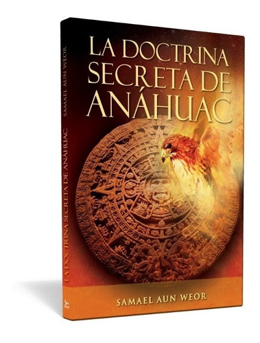 Libro Doctrina Secreta De Anáhuac- Samael Aun Weor