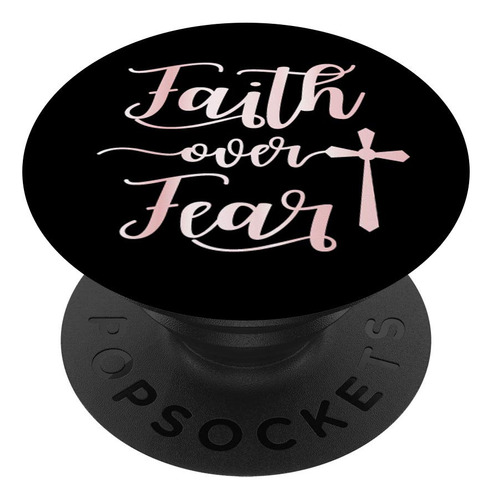 Faith Over Fear - Soporte Para Telefono Y Tableta, Diseno De