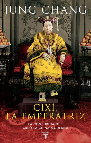 Cixí, La Emperatriz - Chang Jung