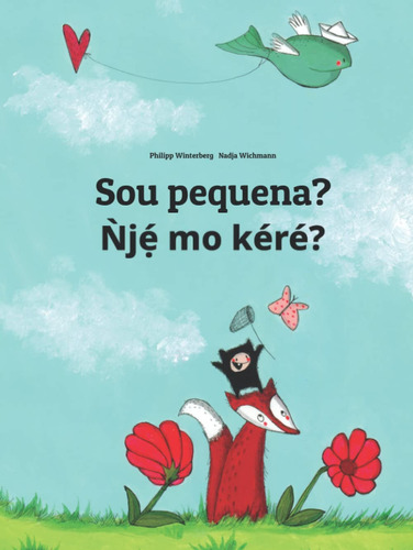 Sou Pequena? Nje Mo Kere?: Livro Infantil Bilingue: Por