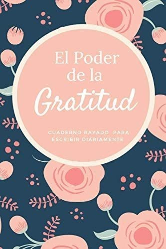 Libro El Poder Gratitud Cuaderno Rayado Escribir&..