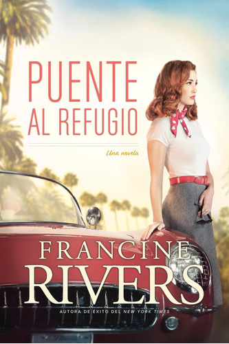 Libro: Puente Al Refugio (spanish Edition)