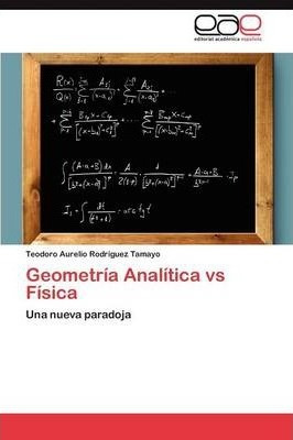 Geometria Analitica Vs Fisica - Rodriguez Tamayo Teodoro ...