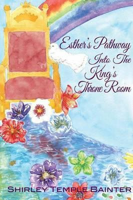 Libro Esther's Pathway Into The King's Throne Room - Shir...
