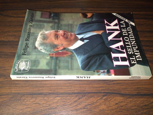 ~ Felipe Ruanova Zárate Hank El Sello De La Impunidad Libro (Usado)