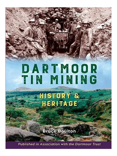 Dartmoor Tin Mining - Bruce Boulton. Eb17